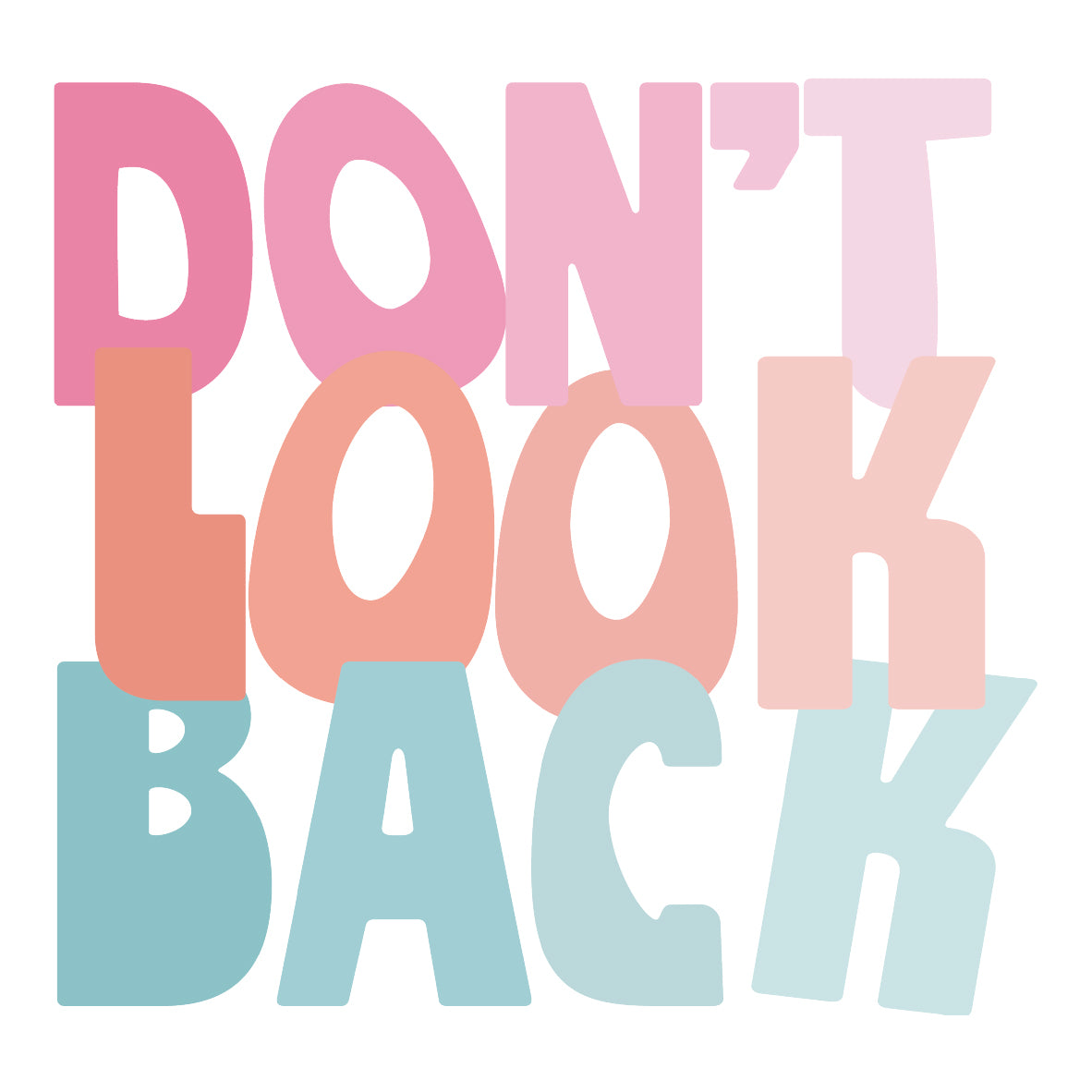 Bügelbild Words Dont Look Back
