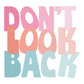 Bügelbild Words Dont Look Back
