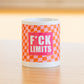Tasse Women F*CK LIMITS